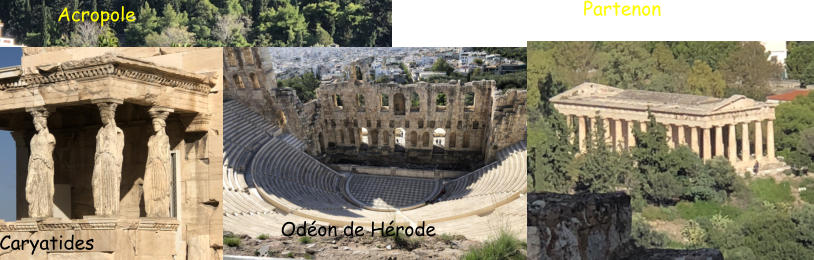 Acropole Partenon Caryatides Odéon de Hérode